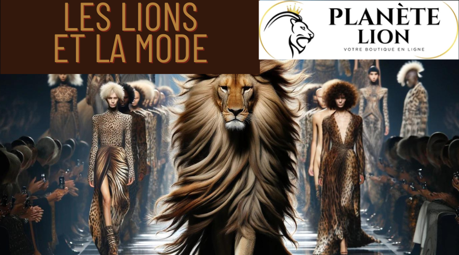 Les Lions et La Mode : Inspiration pour les Créateurs