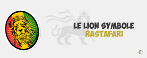 Le Lion Symbole Rastafari