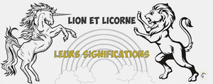 Les Lions et les Licornes, leurs Significations :